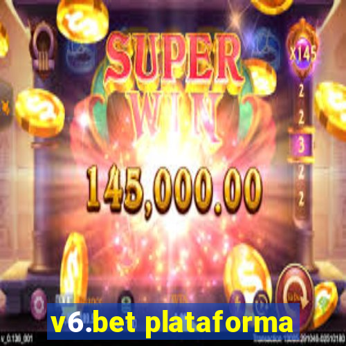 v6.bet plataforma